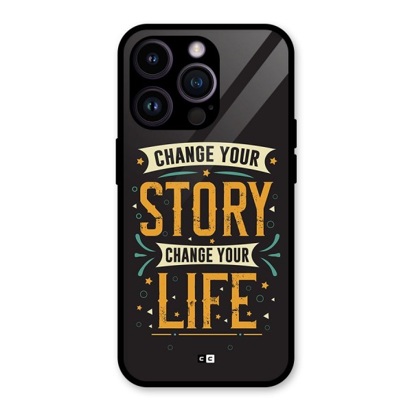 Change Your Life Glass Back Case for iPhone 14 Pro