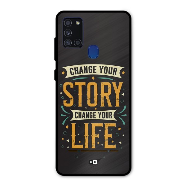 Change Your Life Metal Back Case for Galaxy A21s