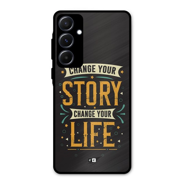 Change Your Life Metal Back Case for Galaxy A55