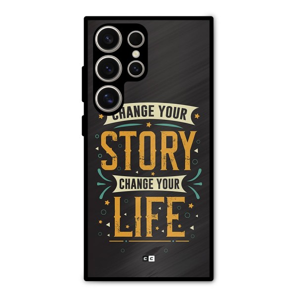 Change Your Life Metal Back Case for Galaxy S24 Ultra