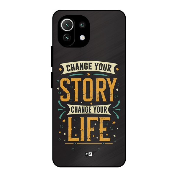 Change Your Life Metal Back Case for Mi 11 Lite