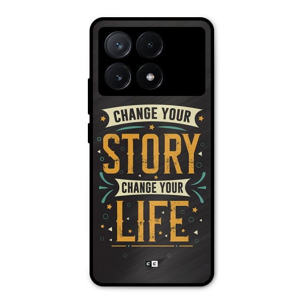 Change Your Life Metal Back Case for Poco X6 Pro