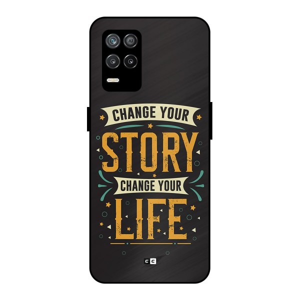 Change Your Life Metal Back Case for Realme 8s 5G