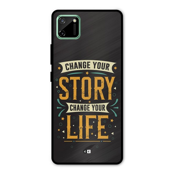Change Your Life Metal Back Case for Realme C11