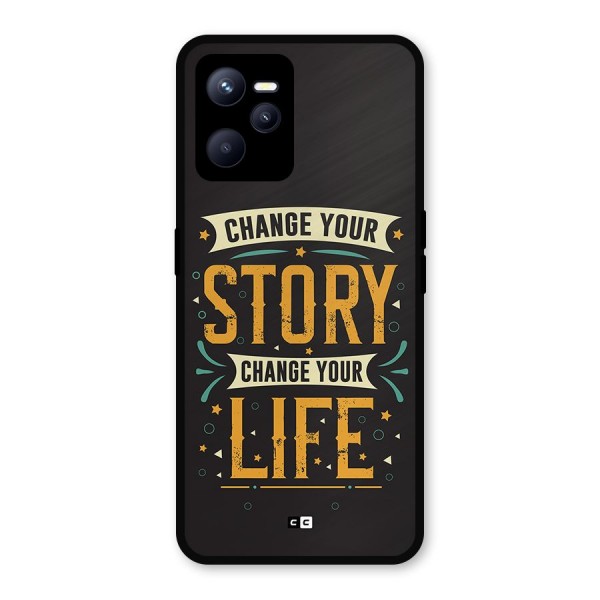 Change Your Life Metal Back Case for Realme C35