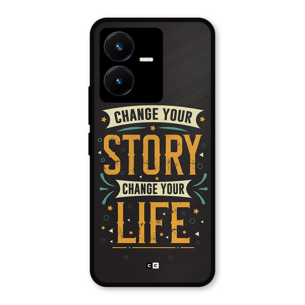 Change Your Life Metal Back Case for Vivo Y22