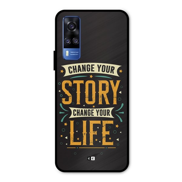 Change Your Life Metal Back Case for Vivo Y51A