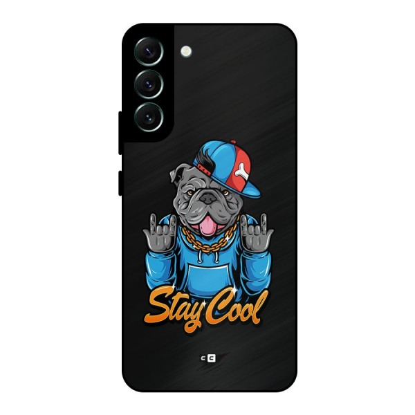 Chill Calm Cool Metal Back Case for Galaxy S22 Plus 5G