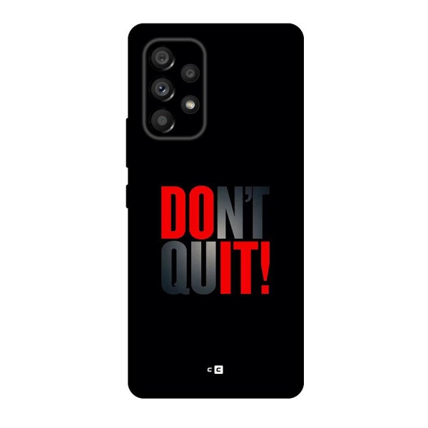 Classic Dont Quit Back Case for Galaxy A53 5G