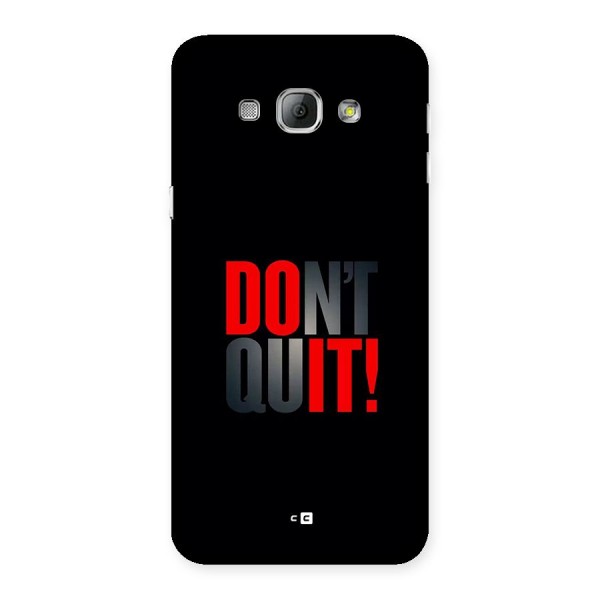 Classic Dont Quit Back Case for Galaxy A8