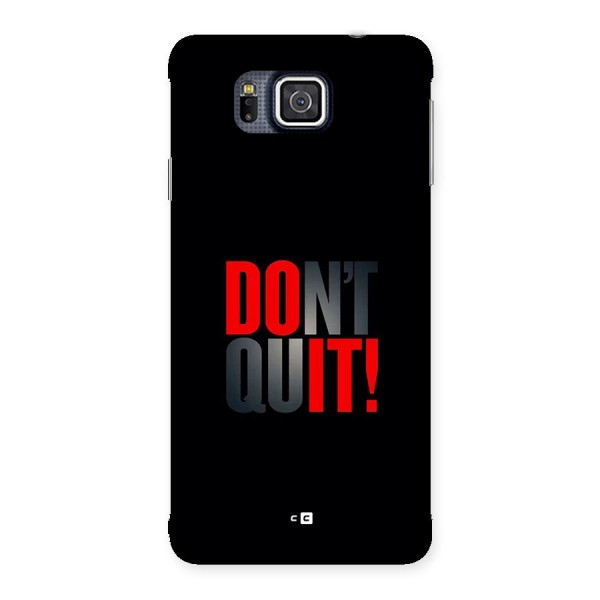 Classic Dont Quit Back Case for Galaxy Alpha