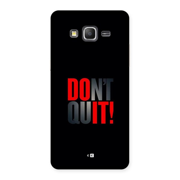 Classic Dont Quit Back Case for Galaxy Grand Prime
