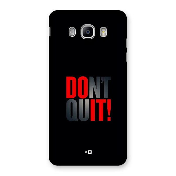 Classic Dont Quit Back Case for Galaxy J5 2016