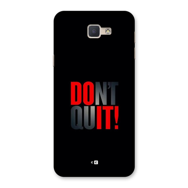 Classic Dont Quit Back Case for Galaxy J5 Prime
