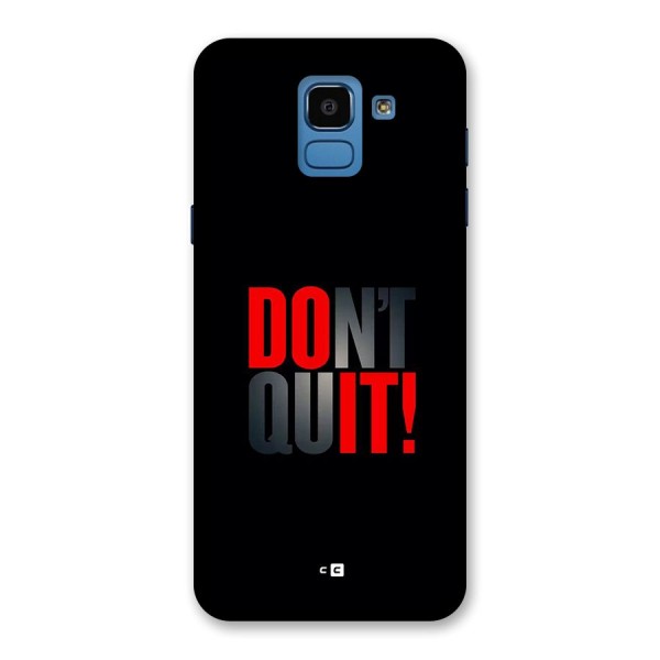 Classic Dont Quit Back Case for Galaxy On6