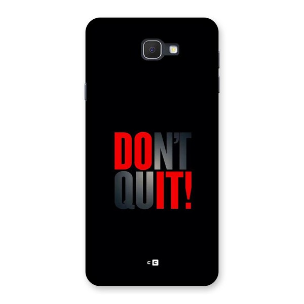 Classic Dont Quit Back Case for Galaxy On7 2016