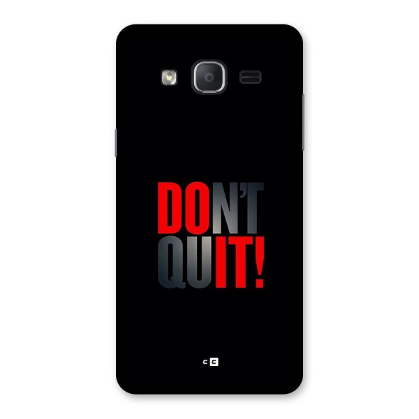 Classic Dont Quit Back Case for Galaxy On7 Pro