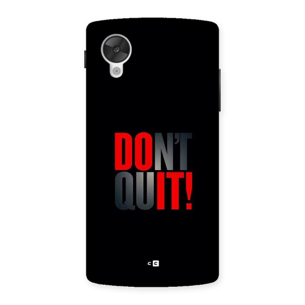 Classic Dont Quit Back Case for Google Nexus 5