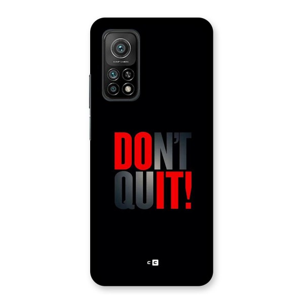 Classic Dont Quit Back Case for Mi 10T 5G