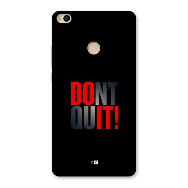 Classic Dont Quit Back Case for Mi Max 2