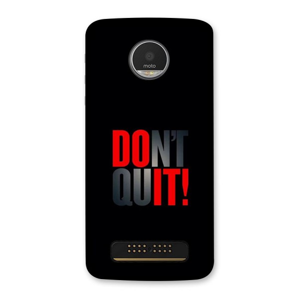 Classic Dont Quit Back Case for Moto Z Play