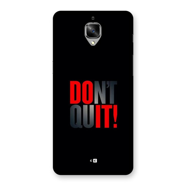 Classic Dont Quit Back Case for OnePlus 3T