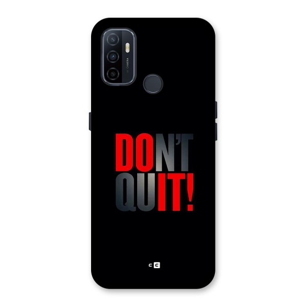 Classic Dont Quit Back Case for Oppo A32