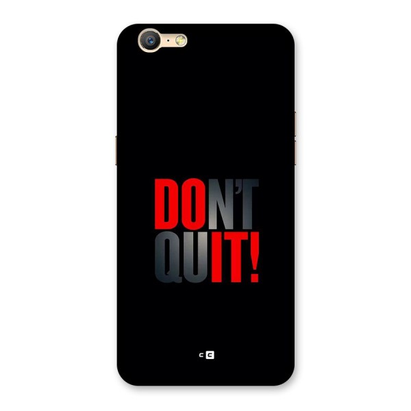 Classic Dont Quit Back Case for Oppo A39