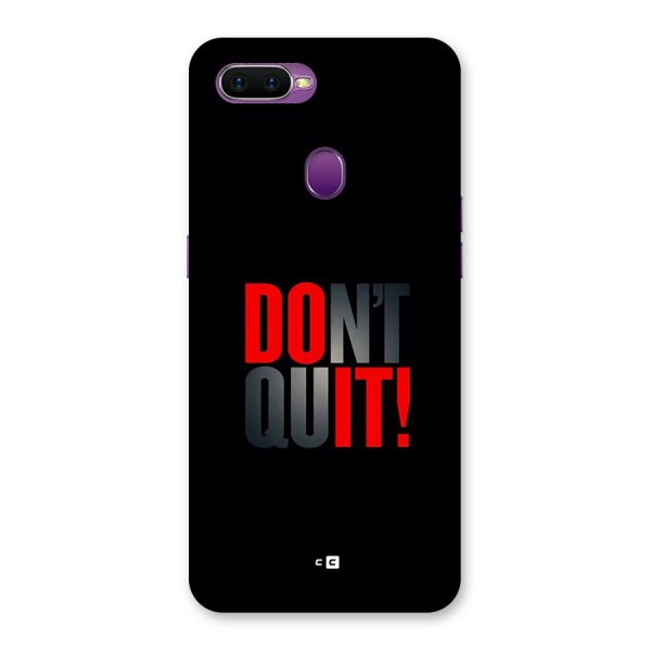 Classic Dont Quit Back Case for Oppo F9