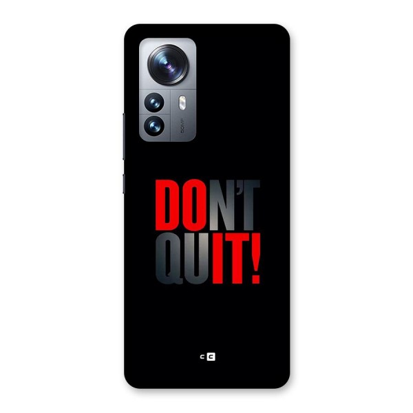 Classic Dont Quit Back Case for Xiaomi 12 Pro