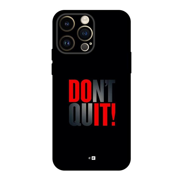 Classic Dont Quit Back Case for iPhone 14 Pro Max