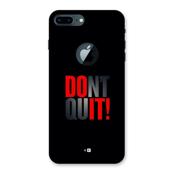 Classic Dont Quit Back Case for iPhone 7 Plus Logo Cut