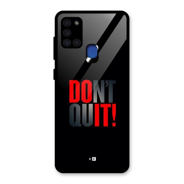 Classic Dont Quit Glass Back Case for Galaxy A21s