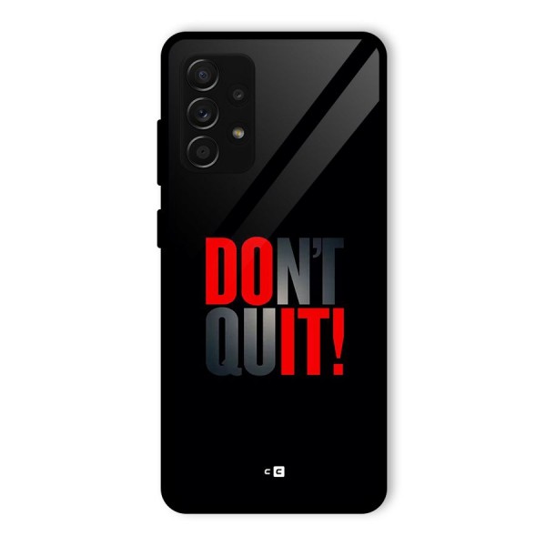 Classic Dont Quit Glass Back Case for Galaxy A53 5G