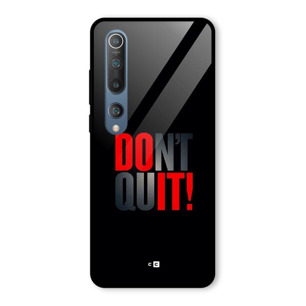 Classic Dont Quit Glass Back Case for Mi 10