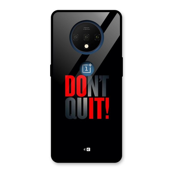 Classic Dont Quit Glass Back Case for OnePlus 7T