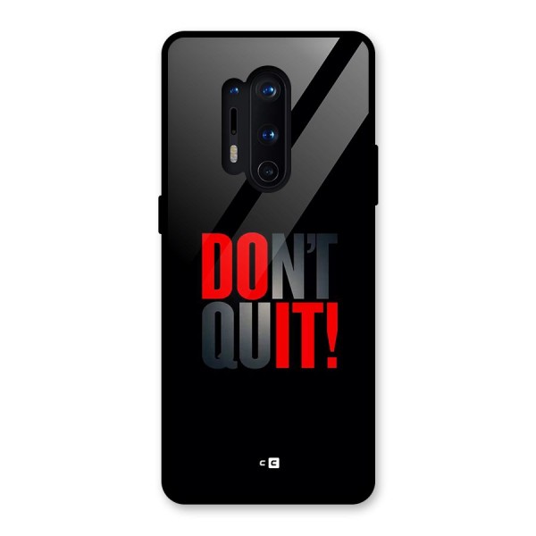 Classic Dont Quit Glass Back Case for OnePlus 8 Pro