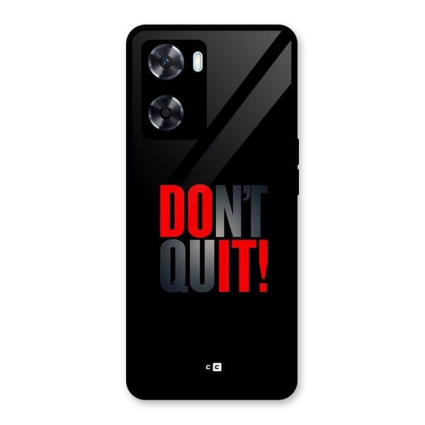Classic Dont Quit Glass Back Case for Oppo A77