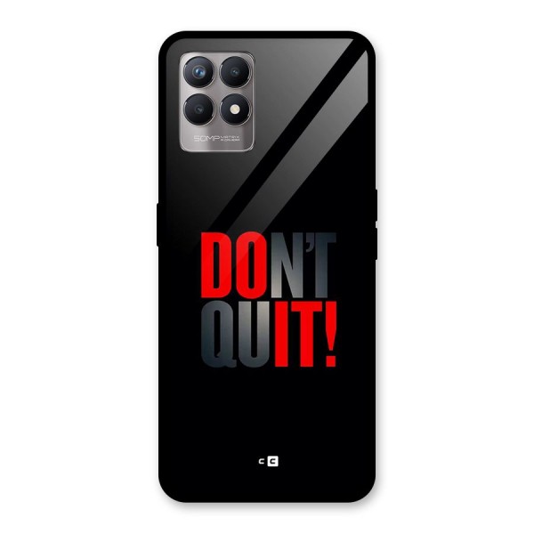 Classic Dont Quit Glass Back Case for Realme Narzo 50