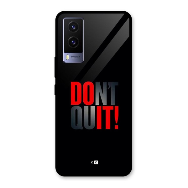 Classic Dont Quit Glass Back Case for Vivo V21e 5G