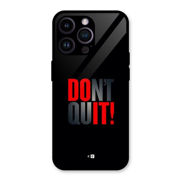 Classic Dont Quit Glass Back Case for iPhone 14 Pro Max