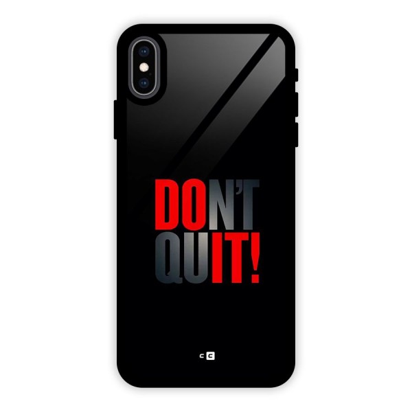 Classic Dont Quit Glass Back Case for iPhone XS Max