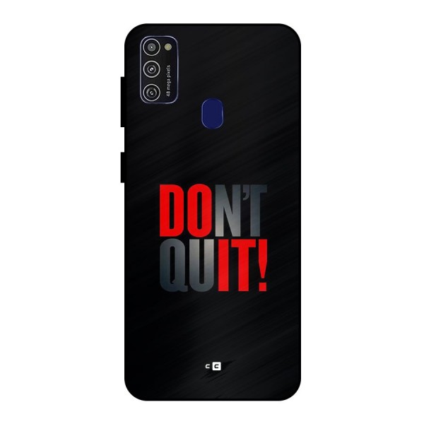 Classic Dont Quit Metal Back Case for Galaxy M21