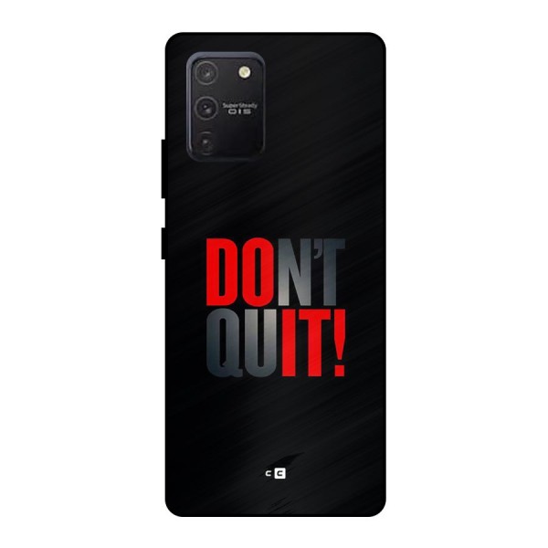 Classic Dont Quit Metal Back Case for Galaxy S10 Lite