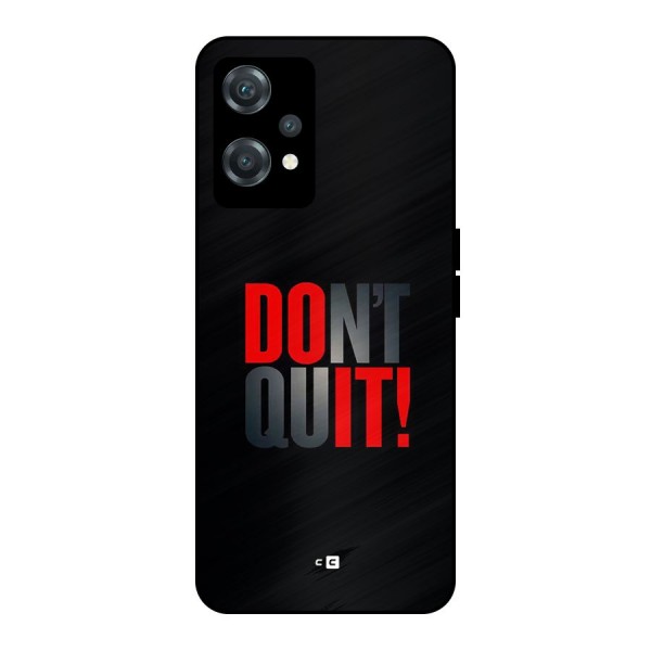 Classic Dont Quit Metal Back Case for OnePlus Nord CE 2 Lite 5G