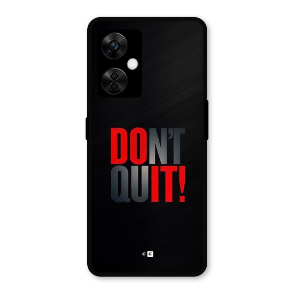 Classic Dont Quit Metal Back Case for OnePlus Nord CE 3 Lite