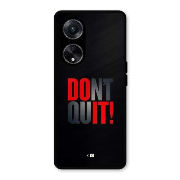 Classic Dont Quit Metal Back Case for Oppo F23