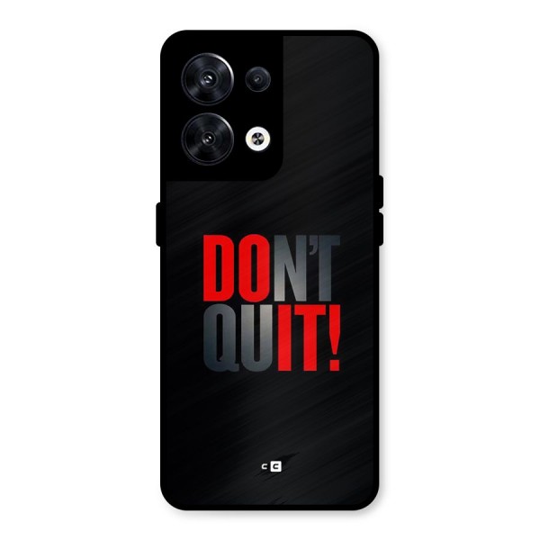 Classic Dont Quit Metal Back Case for Oppo Reno8 5G