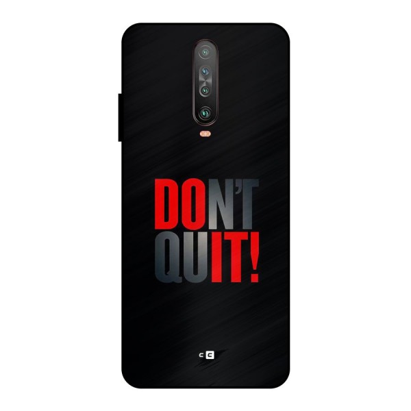 Classic Dont Quit Metal Back Case for Poco X2