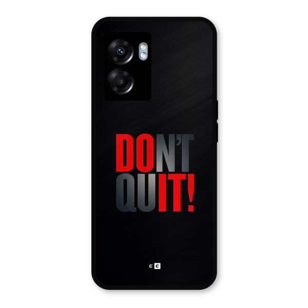 Classic Dont Quit Metal Back Case for Realme Narzo 50 5G